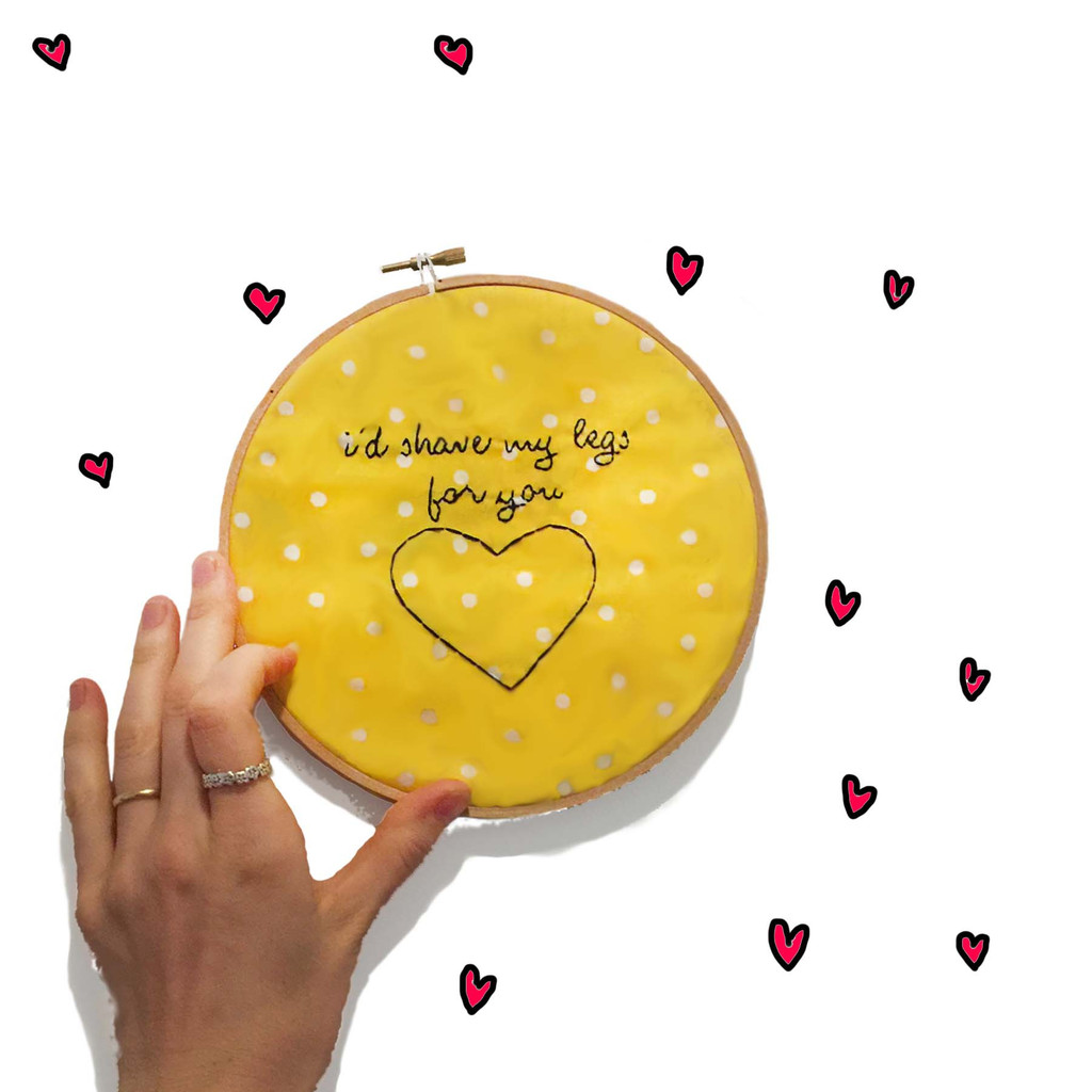 I'd shave my legs for you embroidery kit