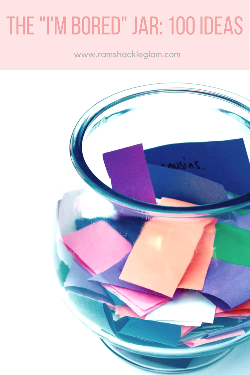 100 great ideas for a kid's i'm bored jar