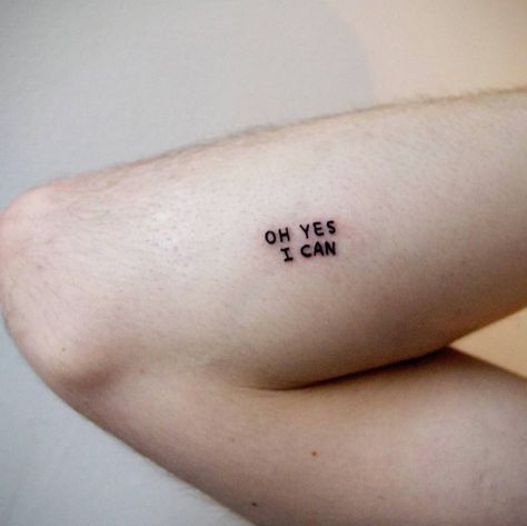tiny oh yes I can tattoo